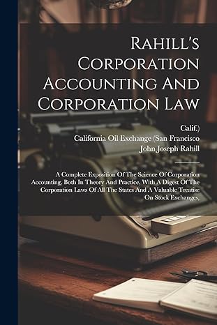 rahills corporation accounting and corporation law a complete exposition of the science of corporation