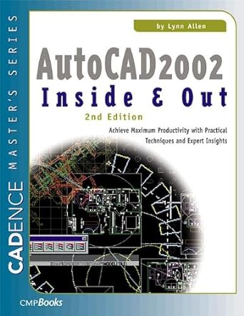 autocad 2002 inside and out practical techniques and expert insights for maximum productivity 1st edition