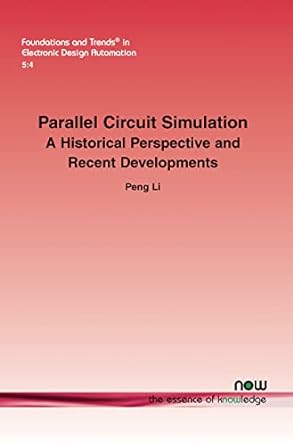 parallel circuit simulation 1st edition peng ph d li 1601985142, 978-1601985149