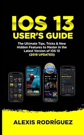 ios 13 users guide the ultimate tips tricks and new hidden features to master in the latest version of ios 13