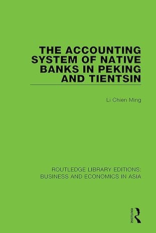 the accounting system of native banks in peking and tientsin 1st edition li chien ming 113836486x,