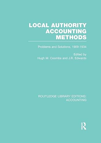 local authority accounting methods problems and solutions 1909 1934 1st edition hugh coombs ,j edwards