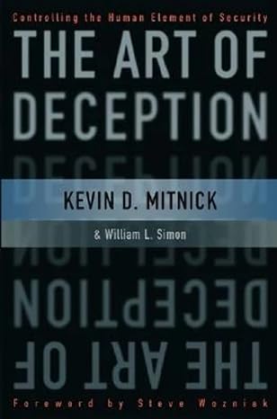 the art of deception controlling the human element of security 1st edition kevin d mitnick ,william l simon