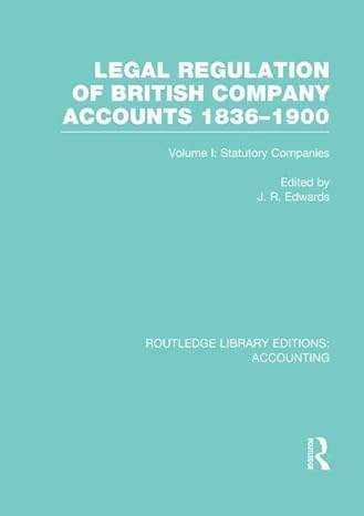 legal regulation of british company accounts 1836 1900 volume 1 1st edition j edwards 1138979686,