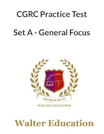 cgrc practice test set a data bank learn and exam 2023 update set a data bank general focused practice test