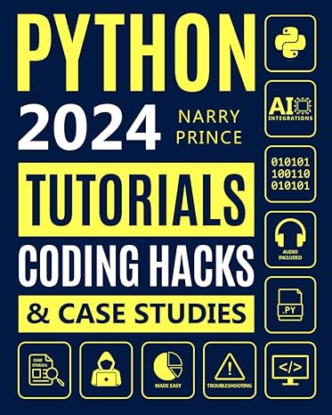 python programming for beginners from basics to ai integrations 5 minute illustrated tutorials coding hacks