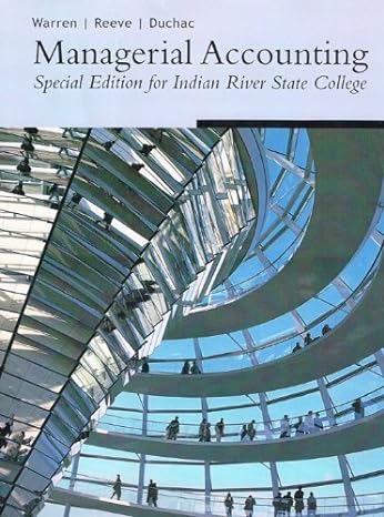 managerial accounting   for indian river state college special edition reeve and duchac warren 1111005451,