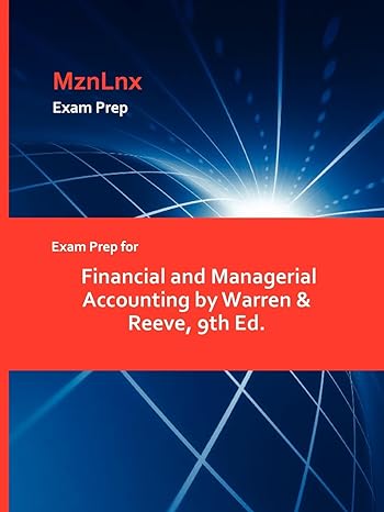 exam prep for financial and managerial accounting by warren and reeve 9th ed 1st edition reeve warren reeve