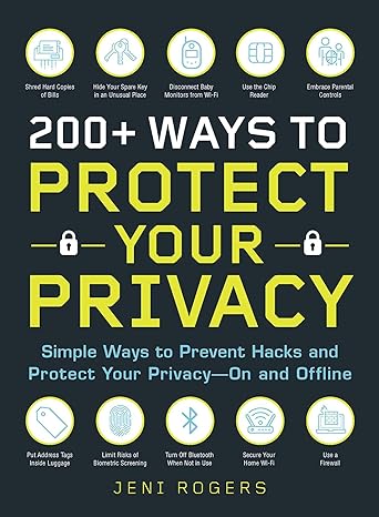 200+ ways to protect your privacy simple ways to prevent hacks and protect your privacy on and offline 1st