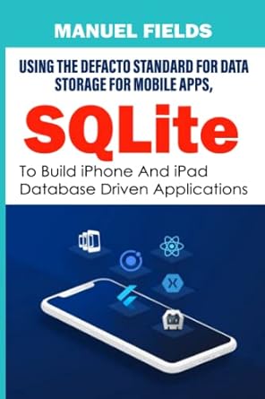 using the defacto standard for data storage for mobile apps sqlite to build iphone and ipad database driven