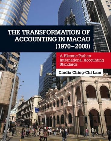 the transformation of accounting in macau a historic path to international accounting standards 1st edition