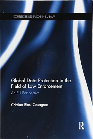 global data protection in the field of law enforcement 1st edition cristina casagran 1138614173,