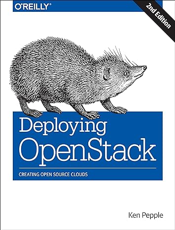 deploying openstack 1st edition ken pepple 1491946695, 978-1491946695