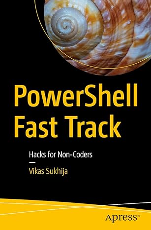 powershell fast track hacks for non coders 1st edition vikas sukhija 1484277589, 978-1484277584