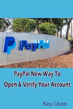 paypal new way to open and verify your account 1st edition key usen b0cm3vqmhn, 979-8865917984