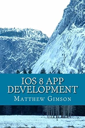 ios 8 app development develop your own app fast and easy 1st edition matthew gimson 1535049537, 978-1535049535