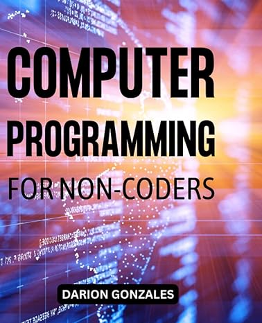 computer programming for non coders a complete guide to learning skills to coding any programming languages