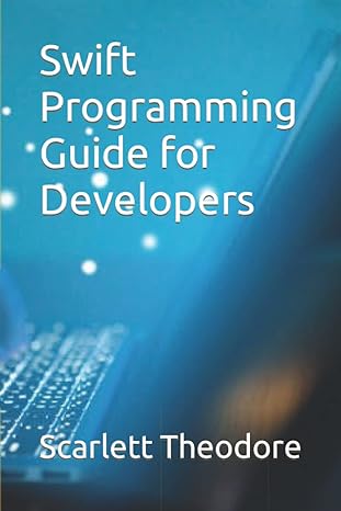 swift programming guide for developers 1st edition scarlett theodore b0bd1c29yx, 979-8352306185