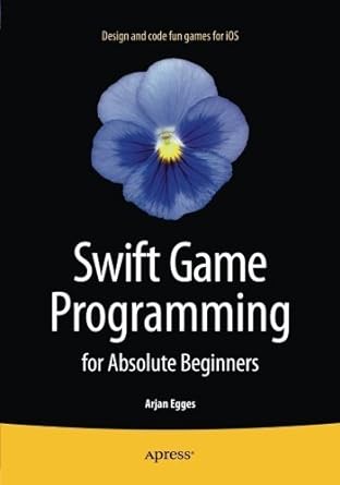 swift game programming for absolute beginners by arjan egges 1st edition arjan egges b01fiwo9h4