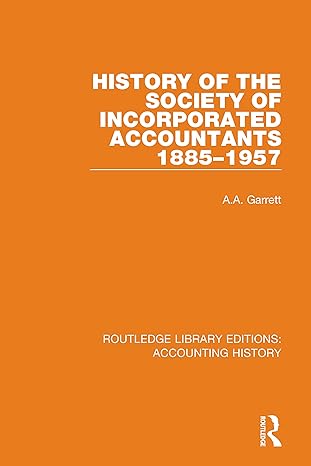 history of the society of incorporated accountants 1885 1957 1st edition a a garrett 0367535327,