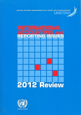 international accounting and reporting issues 2012 review 1st edition united nations publications 9211128765,