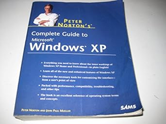 peter nortons complete guide to windows xp 1st edition peter norton ,john paul mueller 0672322919,