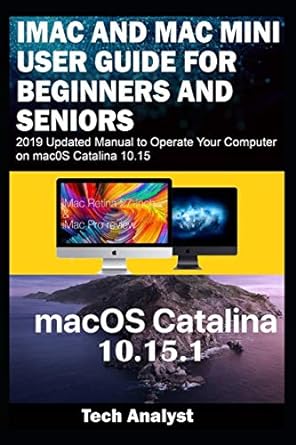 imac and mac mini user guide for beginners and seniors 2019 updated manual to operate your computer on macos