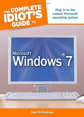 the complete idiots guide to microsoft windows 7 original edition paul mcfedries b00ej2cm8i