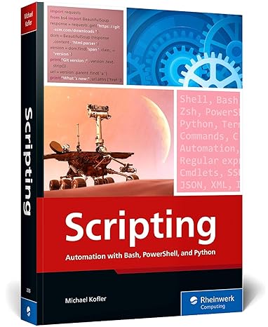 scripting automation with bash powershell and python 1st edition michael kofler 1493225561, 978-1493225569