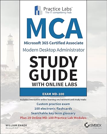 mca modern desktop administrator study guide with online labs exam md 100 1st edition william panek