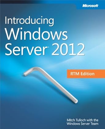 introducing windows server 2012 rtm edition 1st edition mitch tulloch 073567535x, 978-0735675353