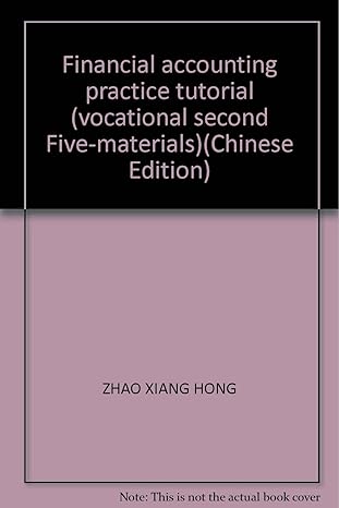 financial accounting practice tutorial 1st edition zhao xiang hong 7542927272, 978-7542927279