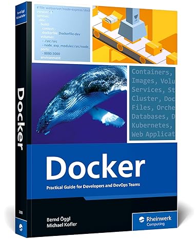 docker practical guide for developers and devops teams 1st edition bernd oggl ,michael kofler 1493223836,