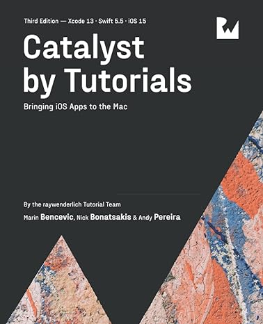 catalyst by tutorials bringing ios apps to the mac 1st edition raywenderlich tutorial team ,marin bencevic