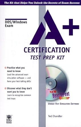 a+ certification test prep kit dos/windows exam 1st edition ted chandler b00007fyg6