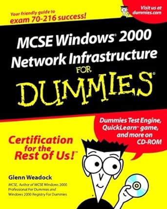 mcse windows 2000 network infrastructure for dummies 1st edition glenn e weadock 0764507117, 978-0764507113