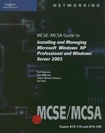 mcse / mcsa guide to installing and managing microsoft windows xp professional and windows server 1st edition