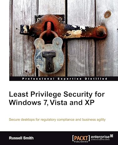 least privilege security for windows 7 vista and xp 1st edition russell smith 1849680043, 978-1849680042