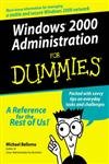 windows 2000 administration for dummies 1st edition michael bellomo 076450682x, 978-0764506826