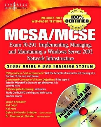 mcsa/mcse implementing managing and maintaining a microsoft windows server 2003 network infrastructure study