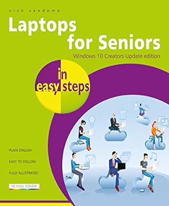 laptops for seniors in easy steps window 10 creators update edition update edition nick vandome 1840787813,