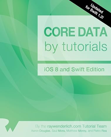 core data by tutorials updated for swift 1 2 ios 8 and swift edition 1st.5th edition aaron douglas ,saul mora