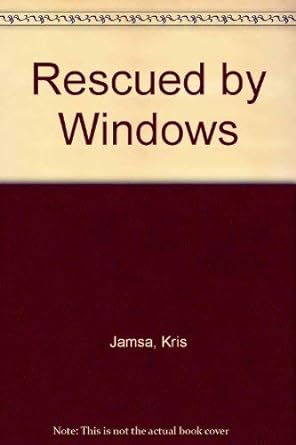 rescued by windows 1st edition kris a jamsa 0963585134, 978-0963585134