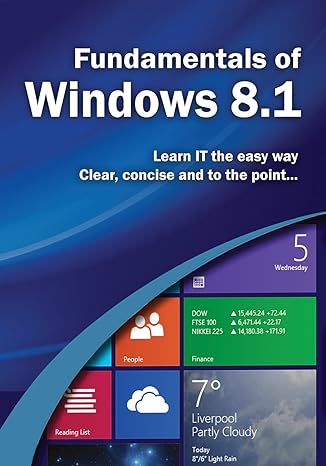 the fundamentals of windows 8 1 1st edition kevin wilson 1494923157, 978-1494923150