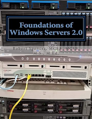 foundations of windows servers 2 0 1st edition robert o spencer 1987454901, 978-1987454901