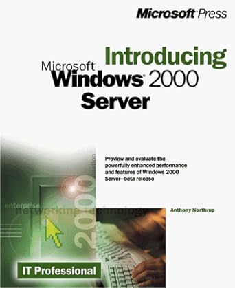 introducing microsoft windows 2000 server 1st edition tony northrup 1572318759, 978-1572318755