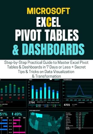 microsoft excel pivot tables and dashboards step by step practical guide to master excel pivot tables and