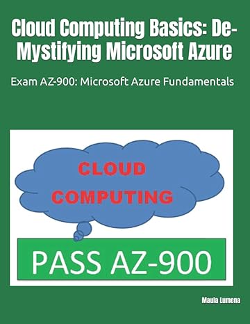 cloud computing basics de mystifying microsoft azure exam az 900 microsoft azure fundamentals 1st edition