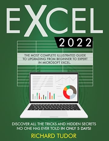 excel 2022 the most complete illustrated guide to upgrading from beginner to expert in microsoft excel