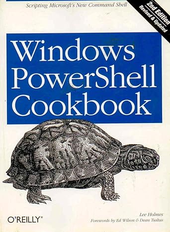 windows powershell cookbook the complete guide to scripting microsofts new command shell 2nd edition lee